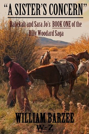 A Sister's Concern: RABEKAH AND SARAH JO's BOOK ONE of the Billy Woodard Saga image number 0