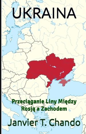 Ukraina: Przeciąganie Liny Między Rosją a Zachodem image number 0