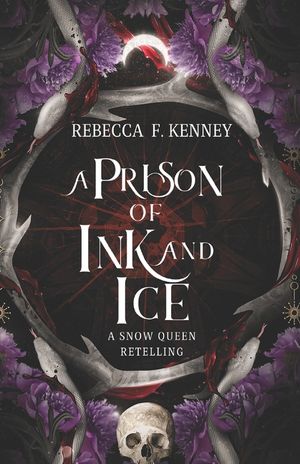 A Prison of Ink and Ice: A Snow Queen Retelling image number 0