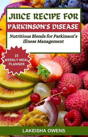 Juice Recipe for Parkinson's Disease: Nutritious blends for parkinson's illness management image number 0