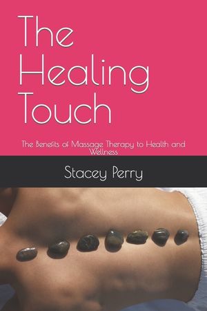 The Healing Touch: The Benefits of Massage Therapy to Health and Wellness image number 0