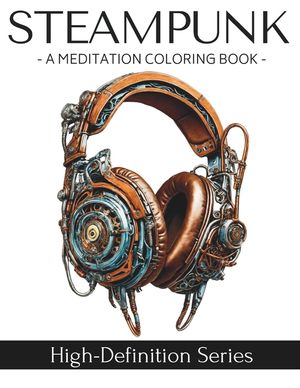 Steampunk: A Meditation Coloring Book image number 0