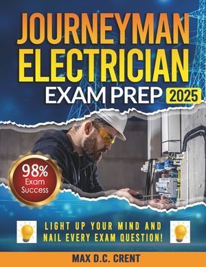 Journeyman Electrician Exam Prep: From STRESS to SUCCESS: Master Every Question with Comprehensive Walkthroughs and a Failproof Decoding Technique for image number 0