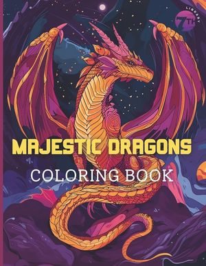 Dragon Coloring Book for Adults and Kids: 50 Majestic Dragons for Stress Relief and Relaxation - Unlock Creativity with Every Page image number 0