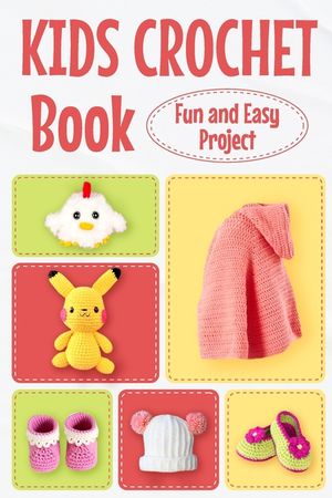 Kids Crochet Book: Fun and Easy Project: Crochet for Kids image number 0