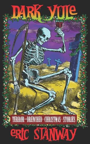 Dark Yule: Terror-drenched Christmas Stories image number 0