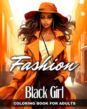 Fashion Black Girl Coloring Book for Adults: Black Women Coloring Pgaes image number 0