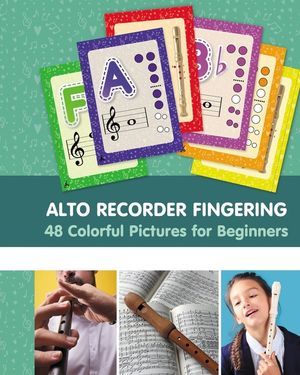 Alto Recorder Fingering. 48 Colorful Pictures for Beginners image number 0