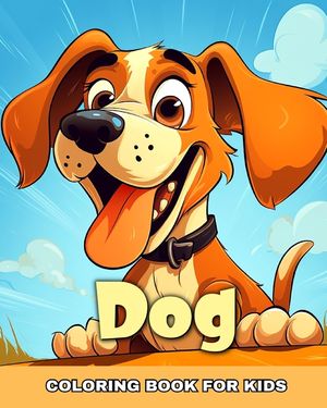 Dog Coloring Book for Kids: Cute Dog Coloring Sheets image number 0