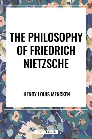 The Philosophy of Friedrich Nietzsche image number 0