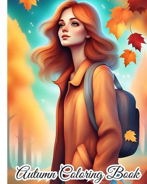 Autumn Coloring Book: Charming Country Scenes, Beautiful Fall Landscapes, Fall Season, Relaxation image number 0