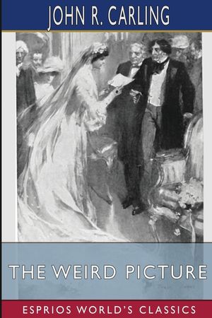 The Weird Picture (Esprios Classics): Illustrated by Cyrus Cuneo image number 0