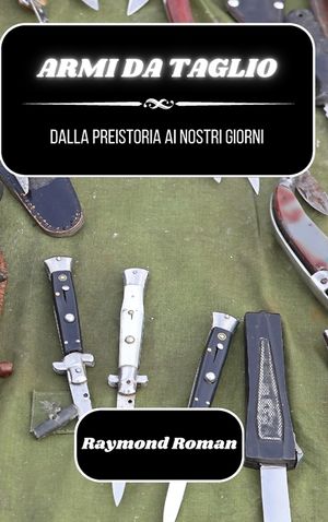 Armi da taglio: dalla preistoria ai nostri giorni image number 0