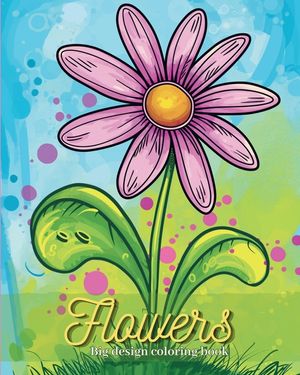 Flower - Big design coloring book: Calming easy to-color simple flower patterns, kids and Senior-friendly image number 0