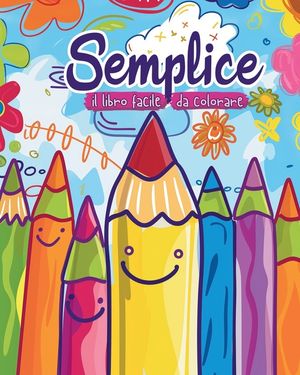 Semplice - il libro da colorare facile: Disegni grandi e disegnati a mano per aumentare l'autostima image number 0