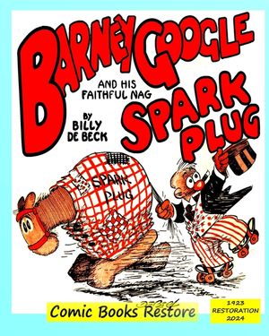 Barney Google and his faithful nag, Spark Plug: Edition 1923, Restoration 2024 image number 0