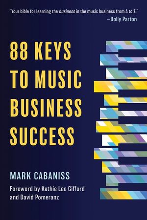 88 Keys to Music Business Success: Unlock Your Potential to Make Money with Music image number 0