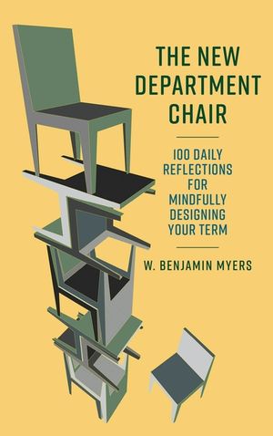 The New Department Chair: 100 Daily Reflections for Mindfully Designing Your Term image number 0