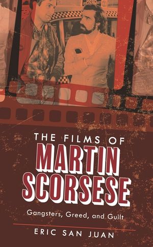 The Films of Martin Scorsese: Gangsters, Greed, and Guilt image number 0