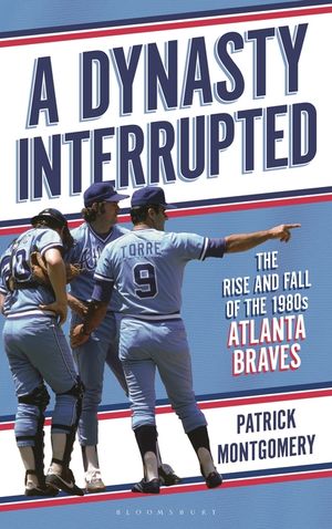 A Dynasty Interrupted: The Rise and Fall of the 1980s Atlanta Braves image number 0