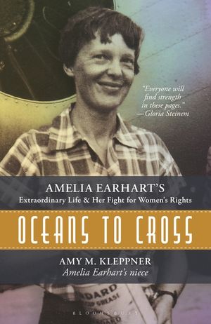 Oceans to Cross: Amelia Earhart's Extraordinary Life and Her Fight for Women's Rights image number 0
