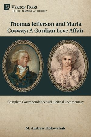 Thomas Jefferson and Maria Cosway: A Gordian Love Affair image number 0