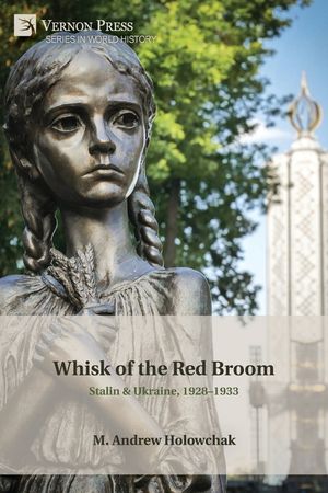 Whisk of the Red Broom: Stalin & Ukraine, 1928-1933 image number 0