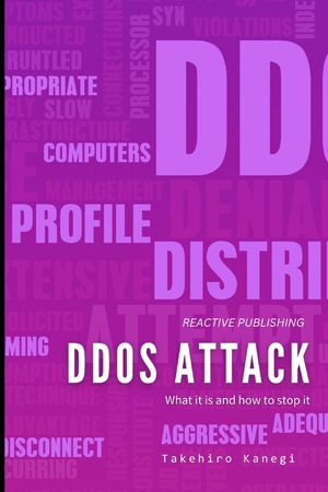 DDOS Attack: What it is, and how to stop it.: A Cybersecurity guide for 2024 image number 0