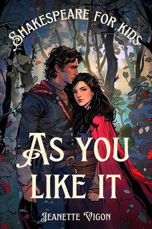 As You Like It Shakespeare for kids: Shakespeare in a language children will understand and love image number 0