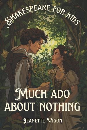 Much Ado About Nothing Shakespeare for kids: Shakespeare in a language children will understand and love image number 0