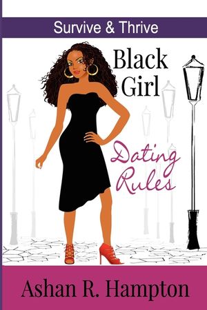 Black Girl Dating Rules: Survive and Thrive image number 0