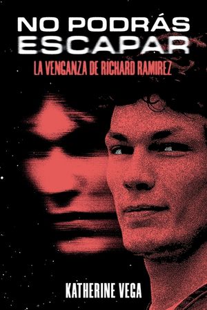 No podr&aacute;s escapar: la venganza de Richard Ramirez image number 0