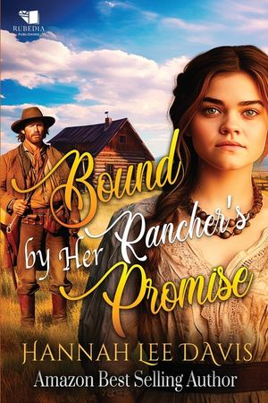 Bound by Her Rancher's Promise: A Western Historical Romance Book image number 0