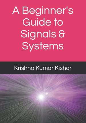 A Beginner's Guide to Signals & Systems image number 0