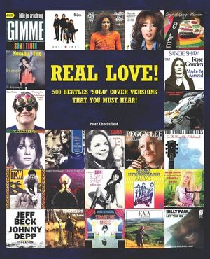 Real Love!: 500 Beatles 'Solo' Cover Versions That You Must Hear! image number 0