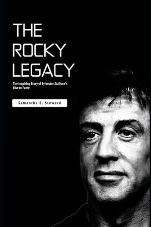 The Rocky Legacy: The Inspiring Story of Sylvester Stallone's Rise to Fame image number 0