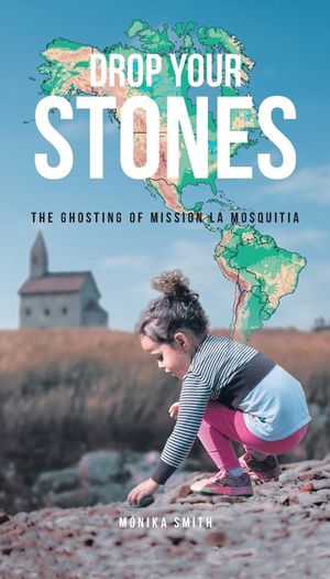 Drop Your Stones: The Ghosting of Mission La Mosquitia image number 0