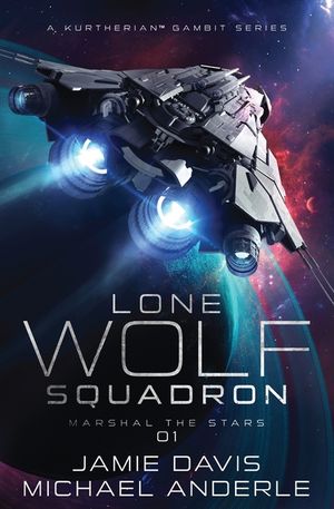 Marshal The Stars: Lone Wolf Squadron Book 1 image number 0