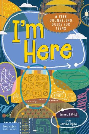 I'm Here: A Peer Counseling Guide for Teens image number 0