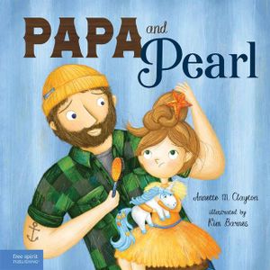Papa and Pearl: A Tale about Divorce, New Beginnings, and Love That Never Changes image number 0