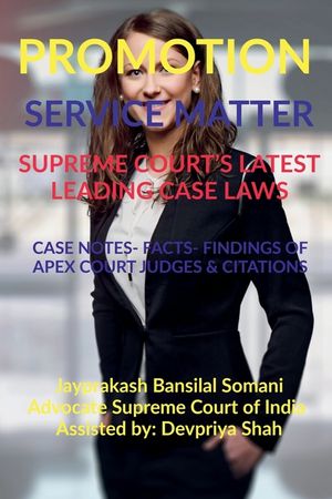 Promotion- Service Matter- Supreme Court's Latest Leading Case Laws: Case Notes- Facts- Findings of Apex Court Judges & Citations image number 0