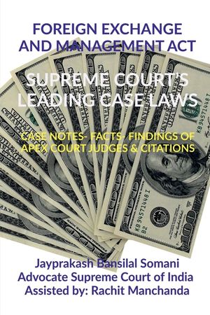 Foreign Exchange and Management Act- Supreme Court's Leading Case Laws: Case Notes- Facts- Findings of Apex Court Judges & Citations image number 0