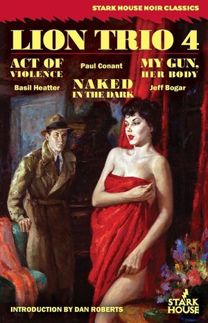 Lion Trio 4: Act of Violence / Naked in the Dark / My Gun, Her Body image number 0