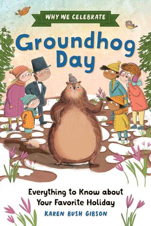 Why We Celebrate Groundhog Day: Everything to Know about Your Favorite Holiday image number 0
