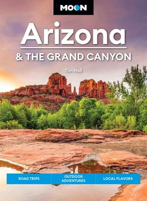 Moon Arizona & the Grand Canyon: Road Trips, Outdoor Adventures, Local Flavors image number 0
