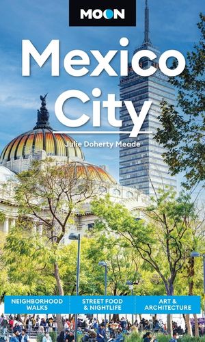 Moon Mexico City: Neighborhood Walks, Street Food & Nightlife, Art & Architecture image number 0