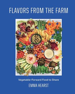 Fresh from the Kitchen Garden: 100 Organic Seasonal Recipes from Forts Ferry Farm image number 0