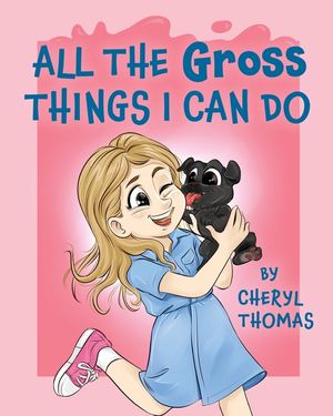 All the Gross Things I Can Do image number 0