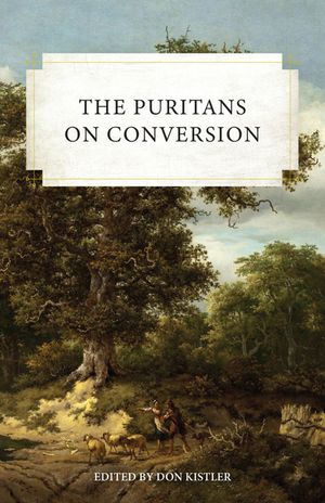 The Puritans on Conversion image number 0