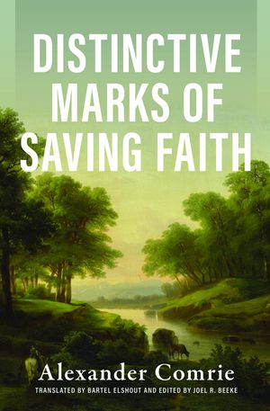 Distinctive Marks of Saving Faith image number 0